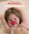 Nez rouges, blouses blanches